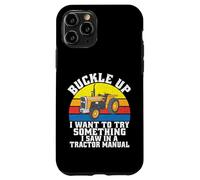 Bouclez Je Veux Essayer Quelque Chose Que J'Ai vu dans Un Manuel de Tracteur Coque pour iPhone 11 Pro