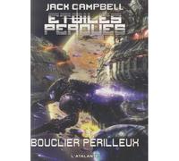 Boucliers périlleux Etoiles perdues - Jack Campbell - Atalante - broché - Roman