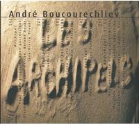 Boucourechliev : Archipels