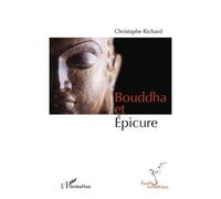 Christophe Richard – Bouddha et Epicure – Essai – Broché