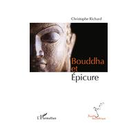 Christophe Richard – Bouddha et Epicure – Essai – Broché