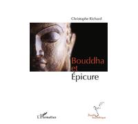 Christophe Richard – Bouddha et Epicure – Essai – Broché