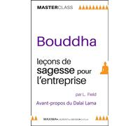 Bouddha : leçons de sagesse pour l'entreprise - Lloyd M. Field - Maxima - broché - Guide