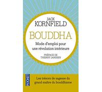 Bouddha - Mode d'emploi pour une révolution intérieure