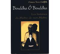 Bouddha Ö Bouddha Les histoires du maître de mon maître - Ennea Tess Griffith - Spiritual Book - broché - Etude