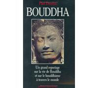 Bouddha: Un grand reportage sur la vie de Bouddha et sur le bouddhisme à travers le monde