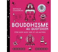 Bouddhisme au quotidien Nouvelle édition - Nathalie Chassériau - Hachette Pratique - broché - Guide