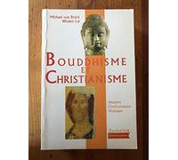 Bouddhisme et Christianisme : Histoire, confrontation, dialogue