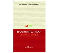 Bouddhisme et Islam: Le choix du dialogue