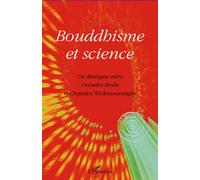 Daisaku Ikeda, Chandra Wickramasinghe – Bouddhisme et science – Un dialogue – Broché