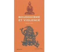 Bouddhisme et violence B. Faure (Auteur)