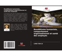 Bouddhisme Humaniste, Comportement Organisationnel Et Santé Des Employés