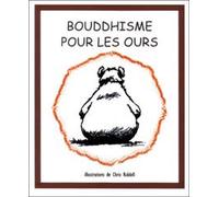 Bouddhisme pour les ours - Chris Riddell - Claire Lumiere Eds - broché - Etude