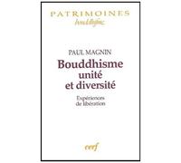 Bouddhisme, Unité Et Diversité - Expériences De Libération