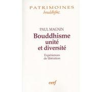 Bouddhisme, unité et diversité Paul Magnin (Auteur)
