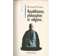 Bouddhismes, philosophies et religions