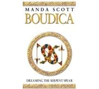 Boudica 4 : Dreaming The Serpent Spear