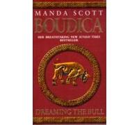 Boudica: Dreaming The Bull