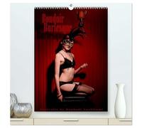 Boudoir Burlesque (hochwertiger Premium Wandkalender 2026 DIN A2 hoch), Kunstdruck in Hochglanz: Showgirls ganz privat