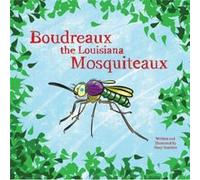 Boudreaux the Louisiana Mosquiteaux by By artist Mr Stacy Bearden By artist Mr Stacy Bearden (Auteur)
