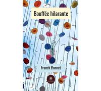 Bouffée hilarante - Franck Bonnet - Le Lys Bleu - broché - Roman
