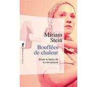 Bouffées de chaleur - Briser le tabou de la ménopause - Briser le tabou de la ménopause Miriam Stein (Auteur), Jenny Bussek (Traduction)