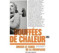 Bouffées de chaleur - Briser le tabou de la ménopause Miriam Stein (Auteur), Jenny Bussek (Traduction)