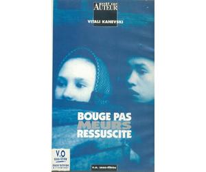 Bouge Pas, Meurs, Ressuscite [VHS]