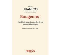 Bougeons ! - Manifeste Pour Des Modes De Vie Moins Sédentaires