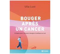 Bouger Après Un Cancer - 8 Étapes Pour Retrouver Énergie Et Confiance En Soi