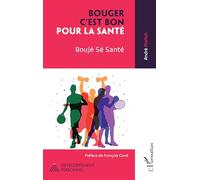 Bouger c'est bon pour la santé: Boujé Sé Santé