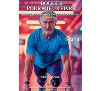 Bouger pour mieux vivre: Des exercices simples pour rester en forme
