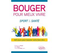 Bouger pour mieux vivre Sport & Santé - 365 jours pour booster votre bien-être - Youcef Al Anbagi - Ellipses - broché - Guide