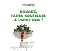 Bougez, faites confiance à votre dos ! - Marc Picard - Actes sud - broché - Guide