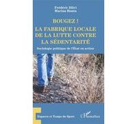 Bougez ! – La fabrique locale de la lutte contre la sédentarité – Sociologie politique de l'État