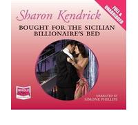 [(Bought for the Sicillian Billionaire's Bed)] [ By (author) Sharon Kendrick, Read by Simone Phillips ] [July, 2010]