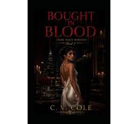 BOUGHT IN BLOOD: DARK MAFIA ROMANCE SERIES/ BOOK 1