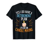 Bougie à la Retraite pour fabriquer des Bougies Cadeau de Retraite T-Shirt