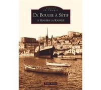 Bougie à Sétif à travers la Kabylie (De) Teddy Alzieu (Auteur)