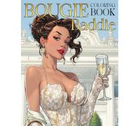 Bougie Baddie Coloring Book: Glamorous African American Ladies Coloring Pages With Stylish Girls, Bold Confidence Illustrations Design For Adults Anxiety Relieving