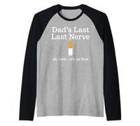 Bougie Humoristique pour la fête des pères Dad's Last Nerve Look It's on Fire Manche Raglan