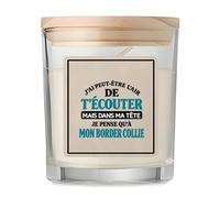 Bougie Parfumée Vanille J'ai peut-être l'air de t'écouter mais dans ma tête je pense qu'à mon border collie J'ai peut-être l'air de t'écouter mais je ne pense qu'à - Activité
