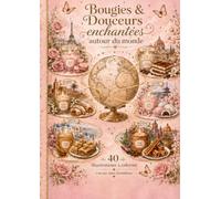 Bougies et douceurs enchantées autour du monde