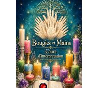Bougies et Mains Cours d'interprétation