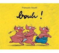Bouh ! - François Soutif - Ecole Des Loisirs - broché - Album jeunesse dès 3 ans