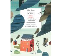 Mike Kenny – Bouh ! – Broché – Actes Sud