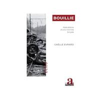 Bouillie: Abécédaire d'une intimité broyée