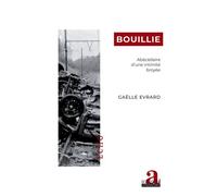 Bouillie Abécédaire d'une intimité broyée - Gaelle Evrard - Academia Eds - broché - Essai