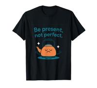 Bouilloire de Pleine Conscience Be Present Not Perfect Yoga T-Shirt