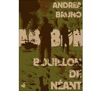 Bouillon de néant - Andréa Bruno - Rackham - broché - Bande dessinée